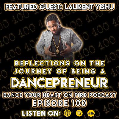 100: Reflections On the Journey of Being A Danceprenuer