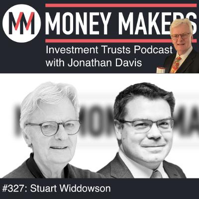 327: Money Makers Investment Trusts Podcast - with Stuart Widdowson (11 Apr 2026)