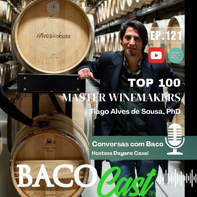 EP 121 Top 100 Master Winemakers / Tiago Alves de Sousa, PhD
