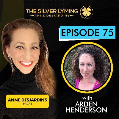 The Silver Lyming: Episode 75 with Arden Henderson