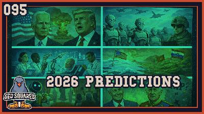 This Might Age Terribly | 095 – 2026 Predictions | GED Squared