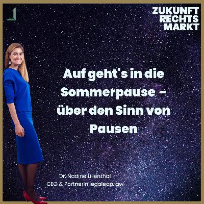 94: Auf geht's in die Sommerpause - über den Sinn von Pausen