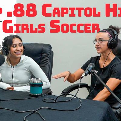 Ep.88 Capitol Hill Girls Soccer Ep.88 Capitol Hill Girls Soccer