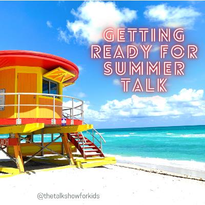 Getting ready for Summer Talk