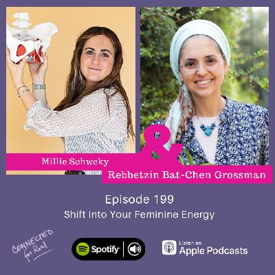 199. Shift Into Your Feminine Energy 199. Shift Into Your Feminine Energy