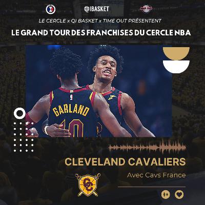 07 Cleveland Cavaliers - Le Grand Tour des Franchises avec Cavs France