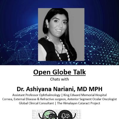 Global Ophthalmology Talk with Dr. Ashiyana Nariani, MD MPH: A Spiritual Journey & Actionable Path to Transformative Global Eyecare