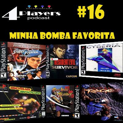 4Players Podcast BR #16 Minha Bomba Favorita Vol.2