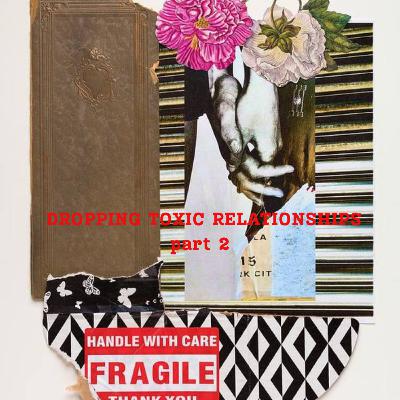 Episode 16: Dropping Highly Manipulative People