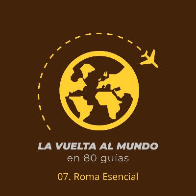 07. Roma Esencial (con Marina Alcalá)