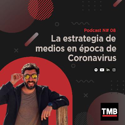 La estrategia de medios en época de Coronavirus