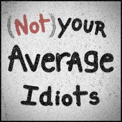 Episode 1 |Meeting Your Idiots|