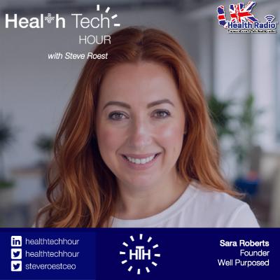 Sara Roberts, serial HealthTech entrepreneur on what matters and what doesn't in life and business Sara Roberts, serial HealthTech entrepreneur on what matters and what doesn't in life and business