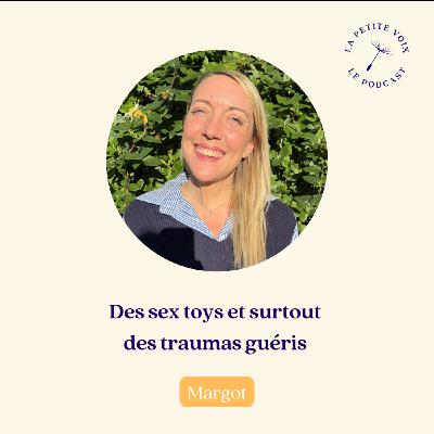 [Extrait] Des sex toys et surtout des traumas guéris - Margot