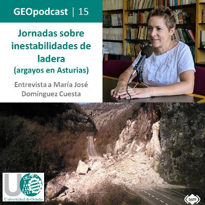 GeoPodcast 1x15. Jornadas sobre inestabilidad de ladera (argayos en Asturias)