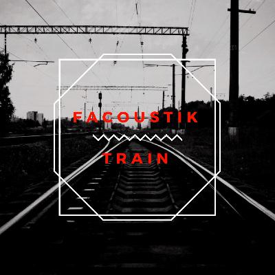 FacoustiK-Train (Original Mix)