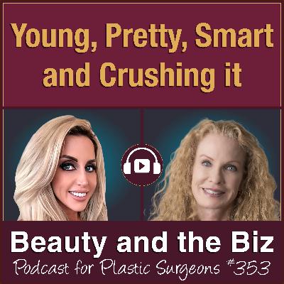 Young, Pretty, Smart and Crushing it — Pamela Brownlee, DO (Ep. 353)