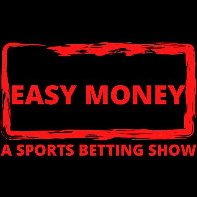 EASY MONEY A SPORTS BETTING SHOW 8/16/23 EASY MONEY A SPORTS BETTING SHOW 8/16/23