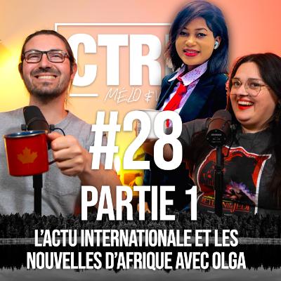 EP.28 - Partie 1/2 - LES ACTU - WTF QUÉBEC, WTF FRANCE, les tomates crient et les nouvelles d'Afrique avec Olga EP.28 - Partie 1/2 - LES ACTU - WTF QUÉBEC, WTF FRANCE, les tomates crient et les nouvelles d'Afrique avec Olga