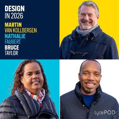 What's Changed, What Hasn't: Design in 2026 - Bruce Taylor, Nathalie Faubert, Martin Van Koolbergen
