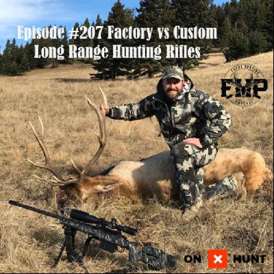 Episode #207 Factory vs Custom Long Range Hunting Rifles