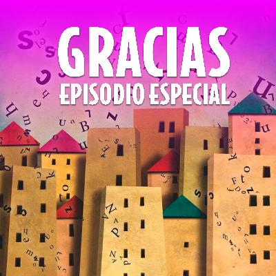 GRACIAS (EPISODIO ESPECIAL) T1E101