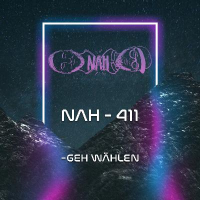 NAH. - 411 - G EH WÄHLEN NAH. - 411 - G EH WÄHLEN