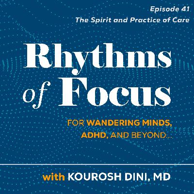 41. The Spirit and Practice of Care