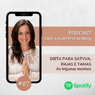 # 7 As trigunas mentais Satvva, Rajas e Tamas