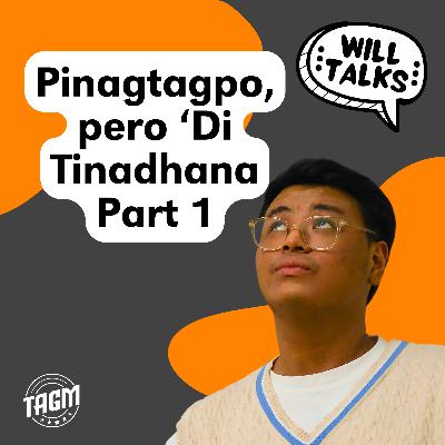 This Person Said: Pinagtagpo, Pero 'Di Tinadhana Pt. 1