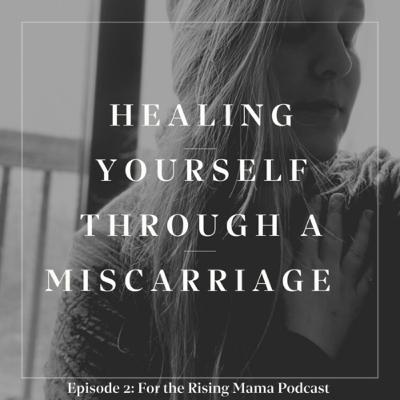 Healing yourself through a miscarriage