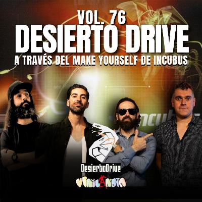 VINILANDIA Vol.76 - KROSS, RICKY y ARTURO de DESIERTO DRIVE a través el MAKE YOURSELF de INCUBUS -