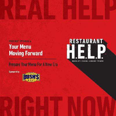Your Menu Moving Forward | Restaurant H.E.L.P. Podcast
