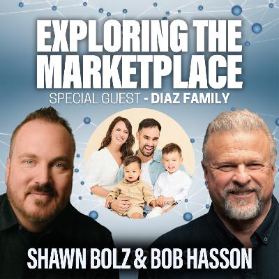 Faith, Family, and Financial Freedom: Chelsey & Stephen Diaz Share Their Blueprint on Exploring the Marketplace (S:5 - Ep:3)