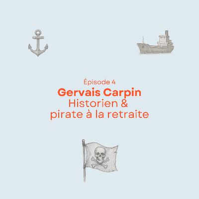 Gervais Carpin - Historien & pirate à la retraite Gervais Carpin - Historien & pirate à la retraite