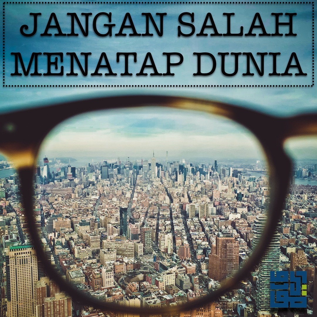 "Jangan Salah Menatap Dunia" - Ustadz Maududi Abdullah, Lc episode artwork