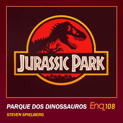 Enq. 108 - Jurassic Park de Steven Spielberg
