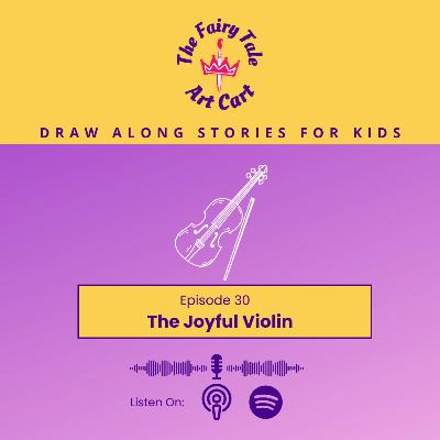 The Joyful Violin LIVE: A Draw Along Story For Kids