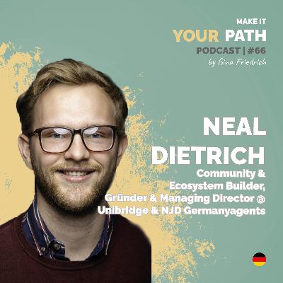 #66 Neal Dietrich | Obwohl ich extrem Angst habe, probiere ich es dann doch aus #66 Neal Dietrich | Obwohl ich extrem Angst habe, probiere ich es dann doch aus