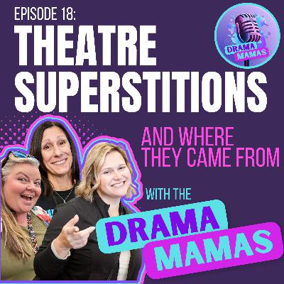 #18 Theatre Superstitions And Where They Came From