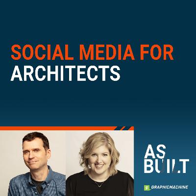 Social Media for Architects - Episode 111