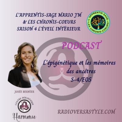 L'épigénétique et les mémoires des ancêtres S-4/E05 Avec Josée Bernier L'épigénétique et les mémoires des ancêtres S-4/E05 Avec Josée Bernier