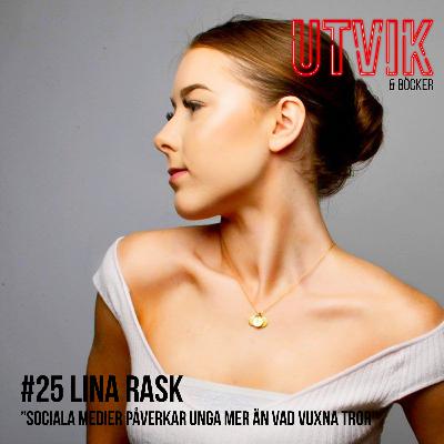 #25 Lina Rask - Social medier påverkar unga mer än vad vuxna tror