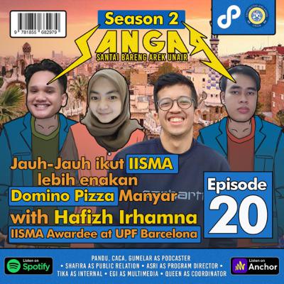 Eps. 20 : Jauh-Jauh Ikut IISMA, Lebih Enakan Domino Pizza Manyar (ft. Hafizh Irhamna)