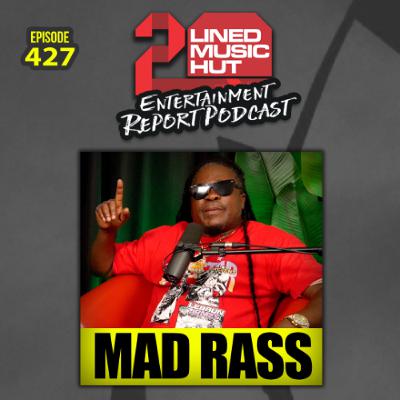 EPISODE #427 MAD RASS UNFILTERED EPISODE #427 MAD RASS UNFILTERED