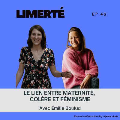 E46 - Lien entre maternité, colère et féminisme E46 - Lien entre maternité, colère et féminisme