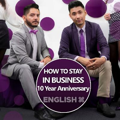 How To Stay In Business 10 Year Anniversary Special How To Stay In Business 10 Year Anniversary Special