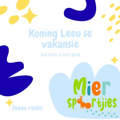 Koning Leeu se vakansie Koning Leeu se vakansie
