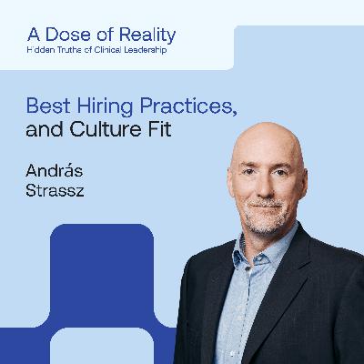 András Strassz, MD, MBA, CMO at Heidelberg Pharma – Career Crossroads, Recruiting, and Culture Fit Over CVs
