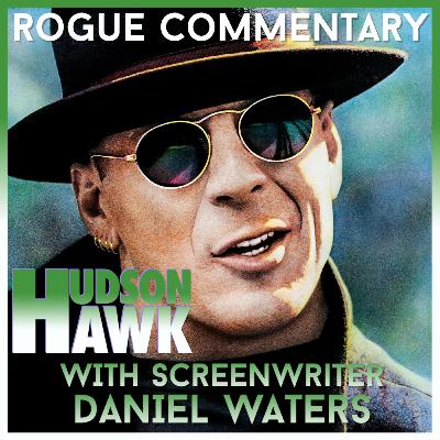 Hudson Hawk (1991) with Screenwriter Daniel Waters